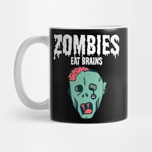 Zombies eat brains Mug